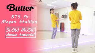 BTS (방탄소년단) 'Butter (feat. Megan Thee Stallion)' Dance Tutorial | Mirrored   SLOW MUSIC