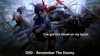 Nightcore (DED) - Remember The Enemy (with lyrics)