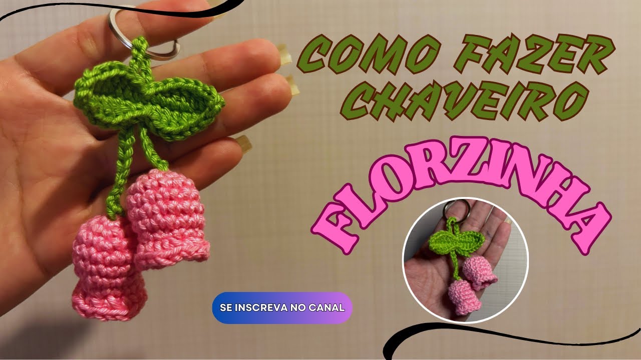Chaveiro Tulipa em Crochê - Tutorial fácil e rápido | Florzinha em crochê 