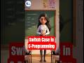 Switch Case in C Explained Simply | Engineering Shorts