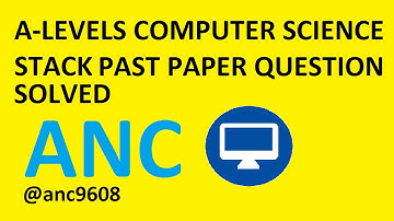 A levels Computer Science 9618 Stack Past Paper Question In Depth Solution