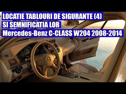 Locatie si explicatie tablou sigurante & relee Mercedes-Benz C-Class W204 (2008-2014) C180 C200 C250