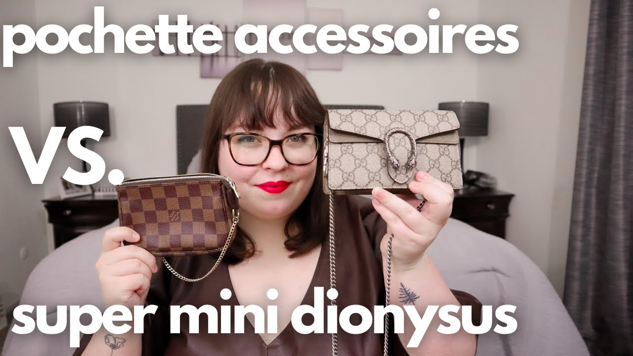 Louis Vuitton Mini Pochette Accessoires vs. Gucci Super Mini Dionysus ...