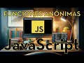 JavaScript 23 - Funciones Anónimas, Callbacks & Arrow Functions