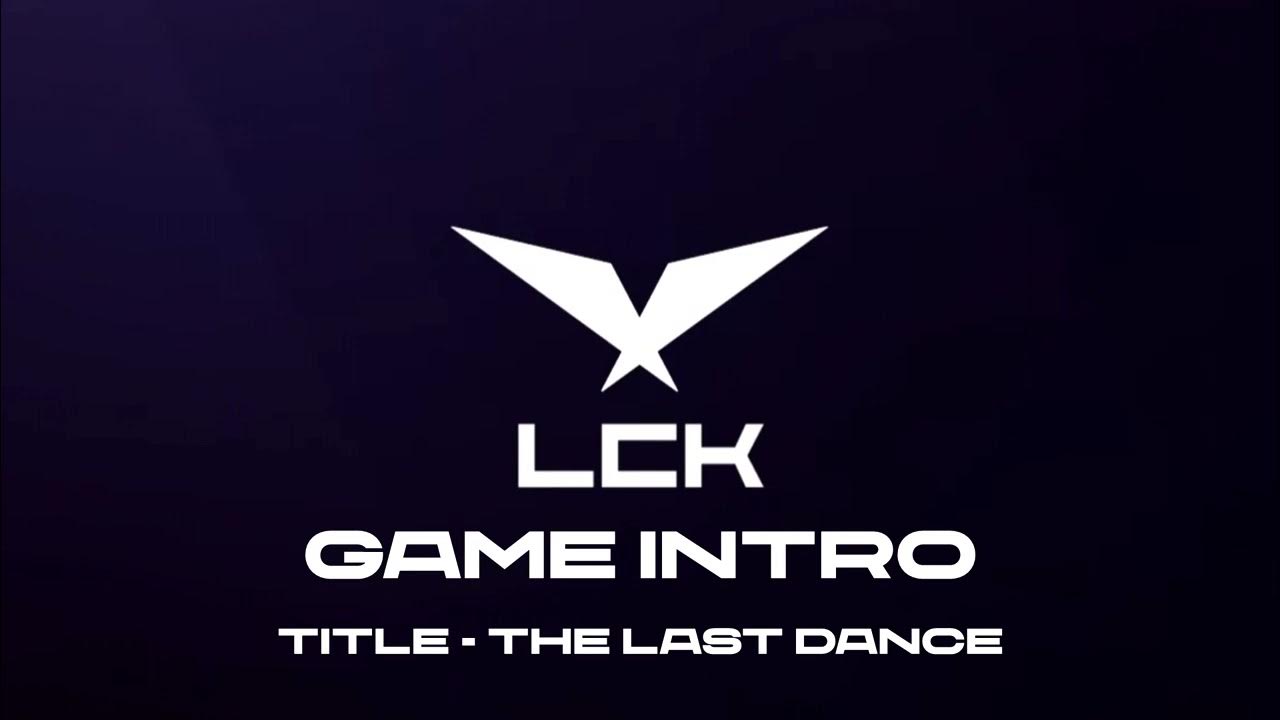 2023 LCK 밴픽 대기 브금 LCK Game Intro BGM YouTube