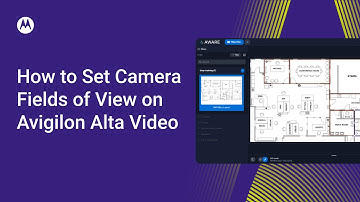How to Set Camera Fields of View on Avigilon Alta Video
