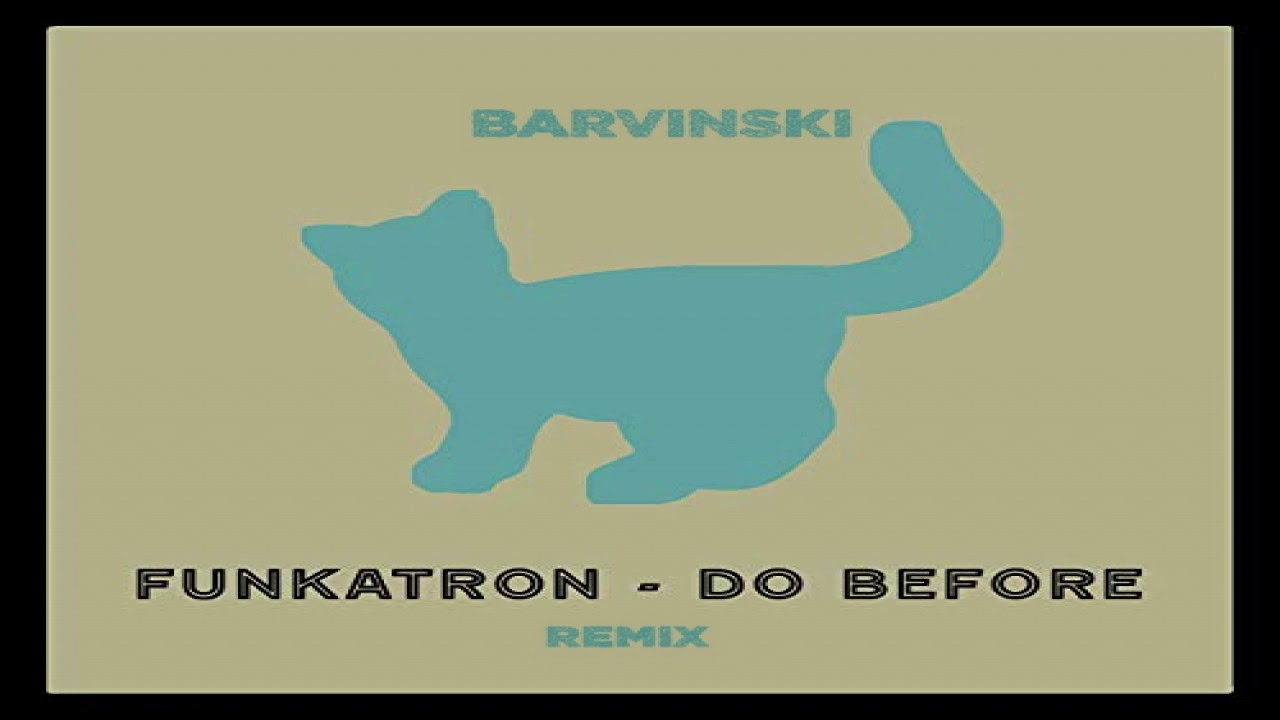 Do Before - Funkatron - Barvinski Remix (Prew)