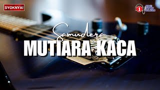 Mutiara Kaca - Samudera (Lirik Video)