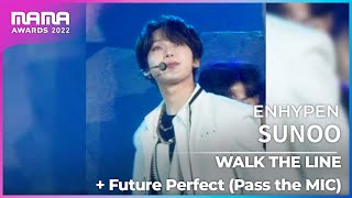 [Plus Cam] SUNOO (선우)│ENHYPEN(엔하이픈) - WALK THE LINE Future Perfect (Pass the MIC)│@2022 MAMA AWARDS