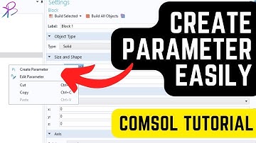 Create Parameters easily in COMSOL Multiphysics® Software | Learn with BK