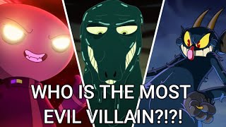 Villain rankings who's the most evil? (Final space, SVTFOE, The Cuphead show)