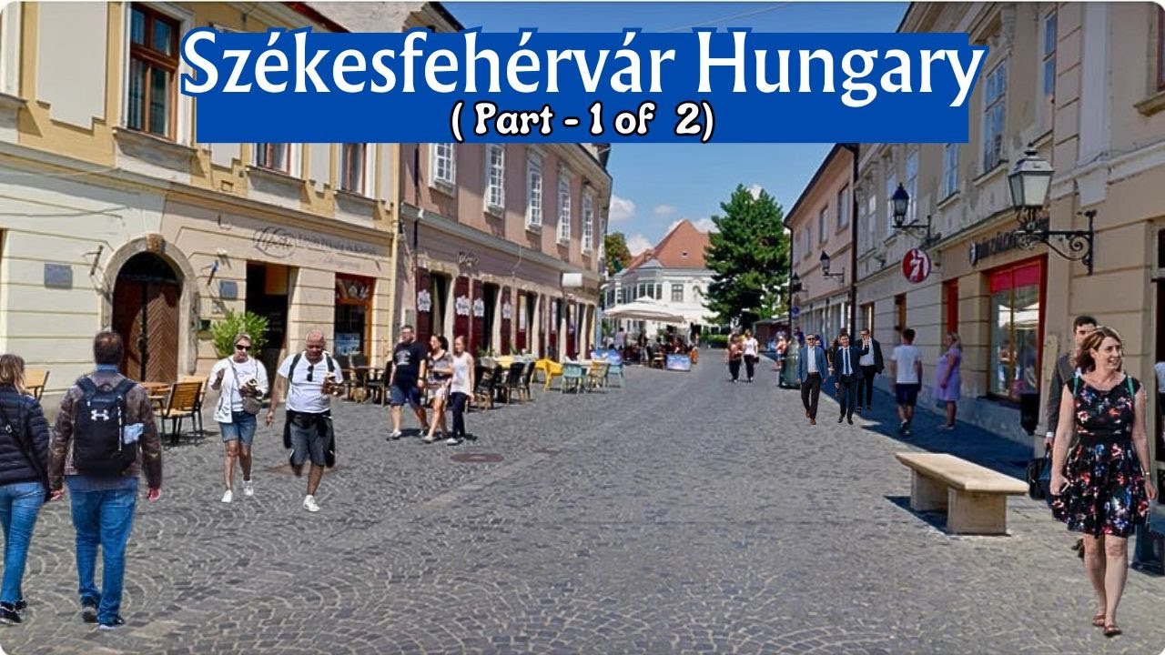 Székesfehérvár Hungary | Amazing Walking in Székesfehérvár- Part 1 | Székesfehérvár City Walk