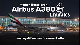 HISTORIC!! World's Largest Aircraft Emirates Airbus A380 Lands at Soekarno-Hatta Airport