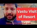 Vastu Visit of Sterling Resort in Lansdowne