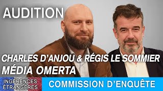 Ingérences étrangères : audition de Charles d’Anjou et Régis Le Sommier du média Omerta 13/04/2023