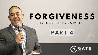 Forgiveness - Part 4 - Forgive AS you have been Forgiven - Randolph Barnwell