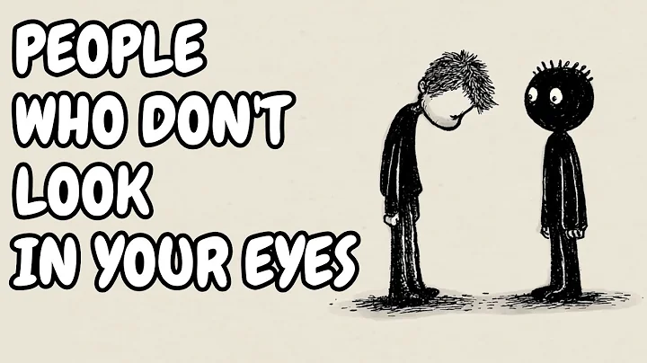 The Psychology of People Who Avoid Eye Contact