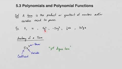 5.3 & 5.4 (Polynomial Functions; Adding, Subtracting and Multiplying)