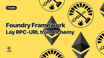 Phát triển Web3 với Solidity #4 - 11 | Lấy RPC-URL trên Alchemy