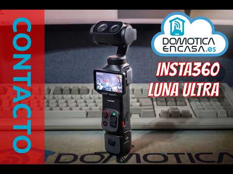 Insta360 Luna Ultra - Preview and first videos - Domoticaencasa.es