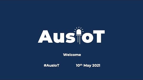 AusIOT May 2021 with Gail Jackman [A3C], Ben Dechrai [Auth0] & DeveloperSteve [Snyk]
