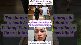 "Viral! TATA JANETA Tolak Bayaran Fantastis Demi Hijab: Rp120 JUTA DILEWATKAN!"#trendingshort