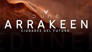 Ciudades de DUNE: ¿Ficción o Realidad?