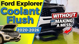 Ford Explorer Coolant Flush WITHOUT Making a Mess (2020-2026) - Full Coolant Change DIY guide