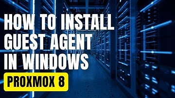 How To Install QEMU Guest Agent for Windows in Proxmox 8