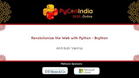 Talk: Revolutionize the Web with Python - Brython - Antriksh Verma