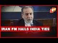 Iranian FM Abbas Araghchi Praises India Ties After Meeting Jaishankar