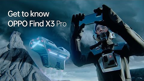 OPPO Find X3 Pro | Discover the Wonders of Tomorrow