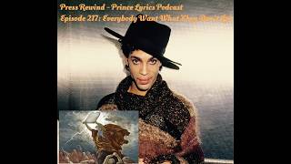 Everybody Want What They Don't Got: Press Rewind - Prince Lyrics Podcast
