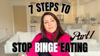 How to Stop Binge Eating - Part One