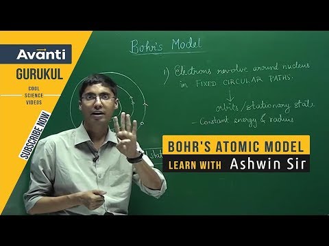11C02 - Atomic Structure - Bohr&rsquo;s Atomic Model and Postulates - Ashwin Sir