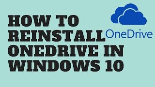 how to reinstall onedrive in windows 10