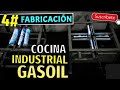 4. Aprende a fabricar COCINA INDUSTRIAL "Reverbero" + Bombona de GASOIL / DIESEL (paso a paso)