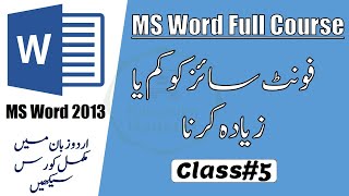 How To Increase Or Decrease Font Size in MS Word 2013 | MS Word Course | By Education Updates