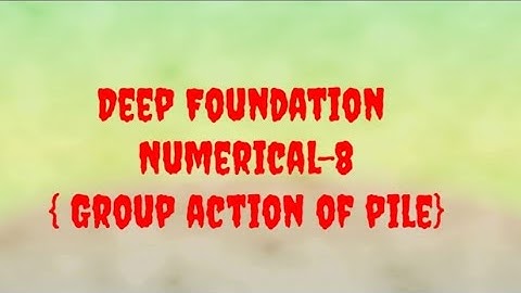 #8 Numerical on group of pile || deep foundation || pile foundation ||