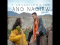 Ang Nagirw Mp3 Song