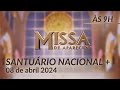 Missa  santurio nacional de aparecida 9h 08042024