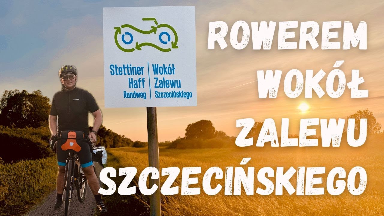 Rowerem Wokół Zalewu Szczecińskiego