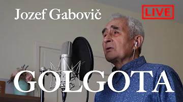Jozef Gabovič - GOLGOTA (LIVE 2020)