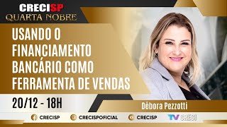 Usando o financiamento bancário como ferramenta de vendas - Débora Pezzotti