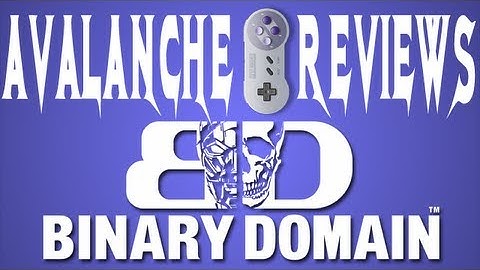 Avalanche Reviews: Binary Domain