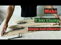 Make simple T-bar Clamp for small project.