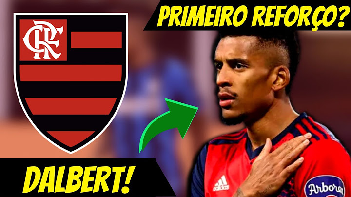 PRIMEIRO REFORÇO DO FLAMENGO? DALBERT - CONHEÇA O POSSÍVEL NOVO LATERAL!!