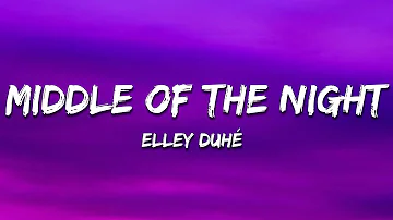 Elley Duhé - Middle of the Night (Lyrics)