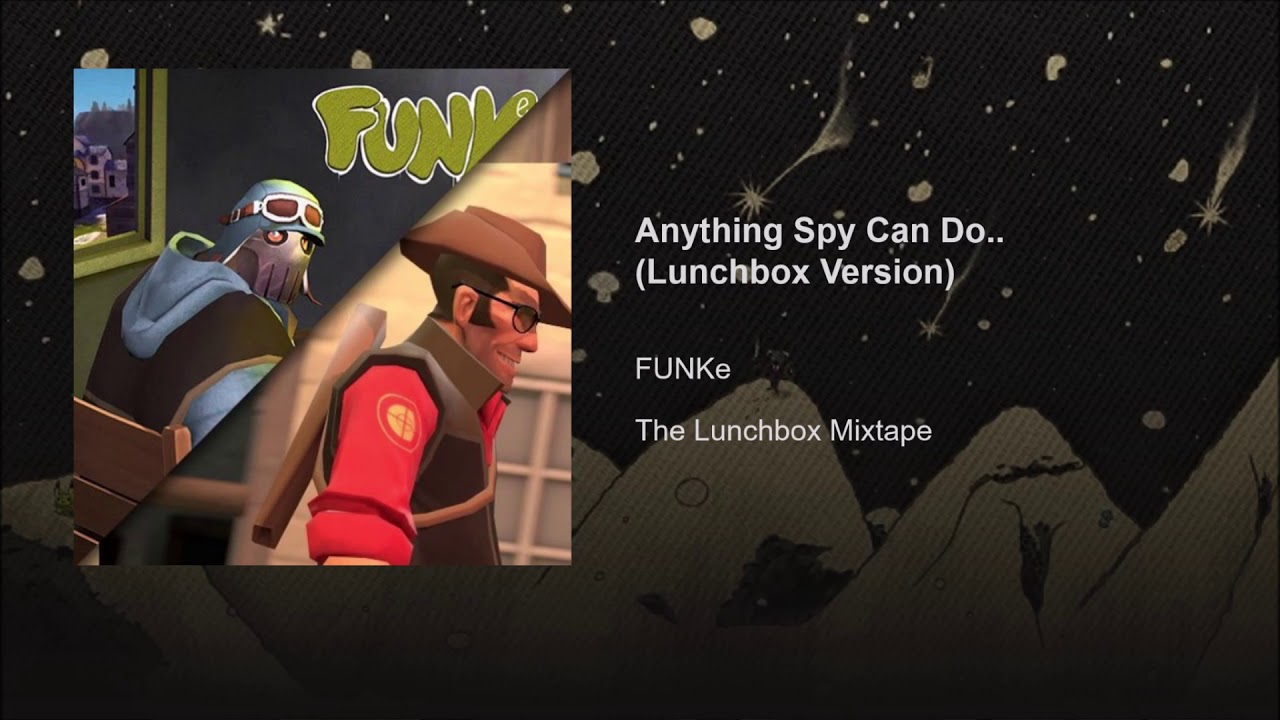 Anything Spy Can Do..  (Lunchbox Version) - FUNKe