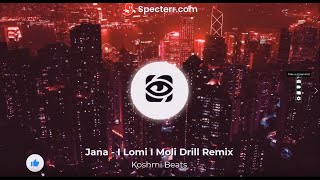 Jana - I Lomi I Moli Drill Remix (Prod By. Koshmi)